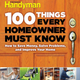 100 Things Every Homeowner Must Know